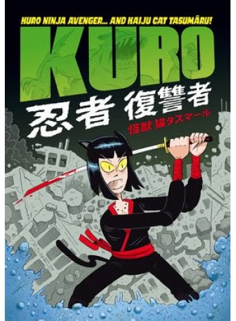Kuro Ninja Avenger… And Kaiju Cat Tasumaru 