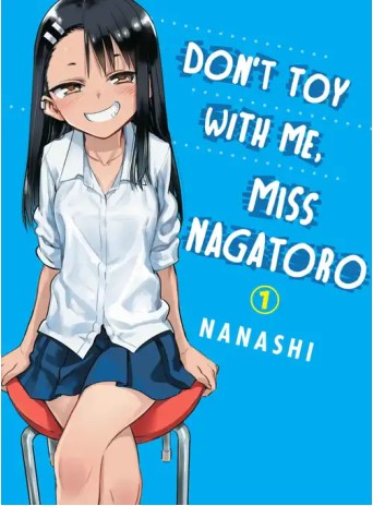 Don't Toy With Me, Miss Nagatoro, Vol. 1 Don't Toy With Me, Miss Nagatoro, Vol. 1