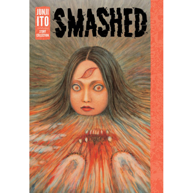 Smashed: Junji Ito Story Collection