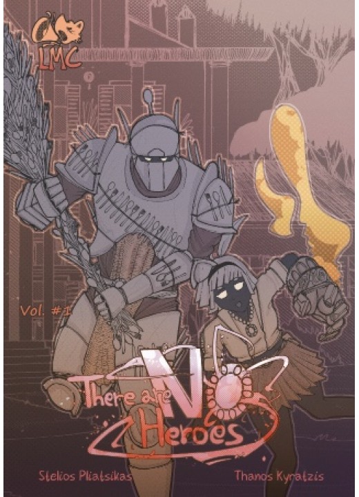 There are noheroes!
