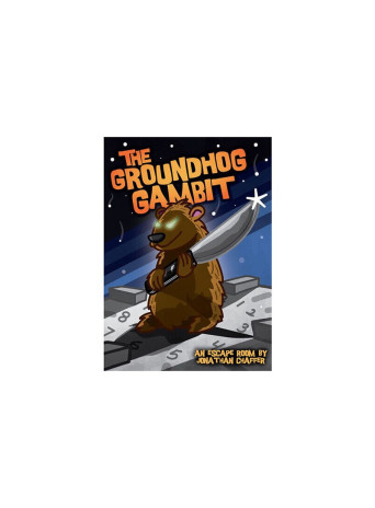 Holiday Hijinks #6: The The Groundhog Gambit Holiday Hijinks #6: The The Groundhog Gambit