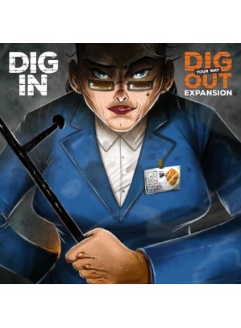 Dig Your Way Out: Dig In Expansion Dig Your Way Out: Dig In Expansion
